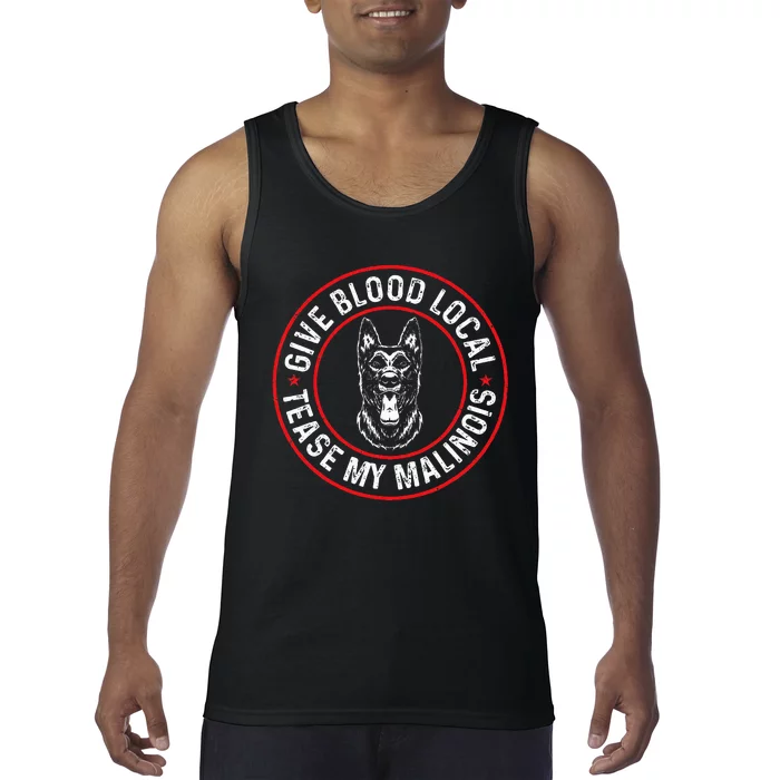 Belgian Malinois Give Blood Local Tease My Malinois Tank Top