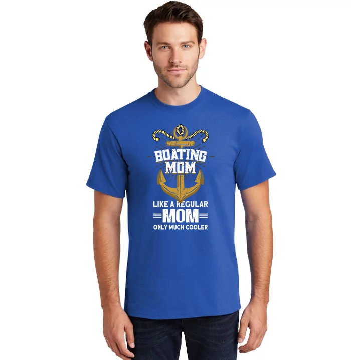 Boating Mom Gift Motorboating Sailing Captain Boat Gift Tall T-Shirt