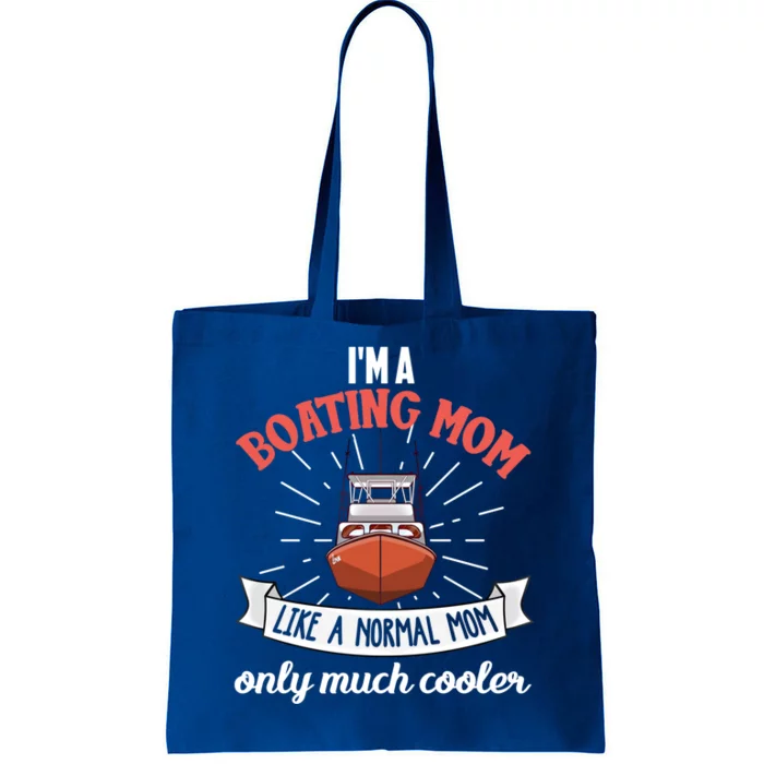 Boating Mom Gift Funny Boat Life Quote Mother Gift Tote Bag