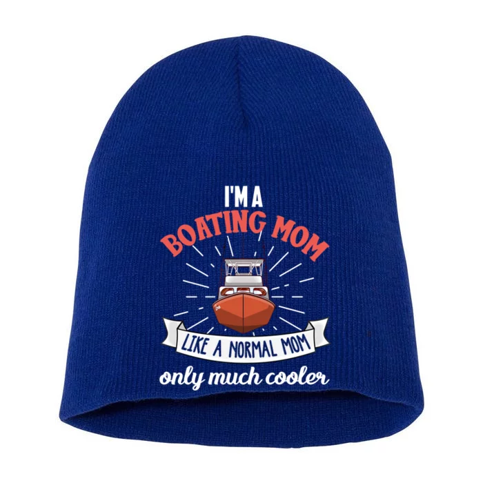 Boating Mom Gift Funny Boat Life Quote Mother Gift Short Acrylic Beanie