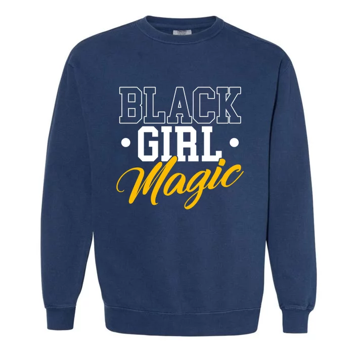 Black Magic Gift Black History Month Gift Gift Garment-Dyed Sweatshirt