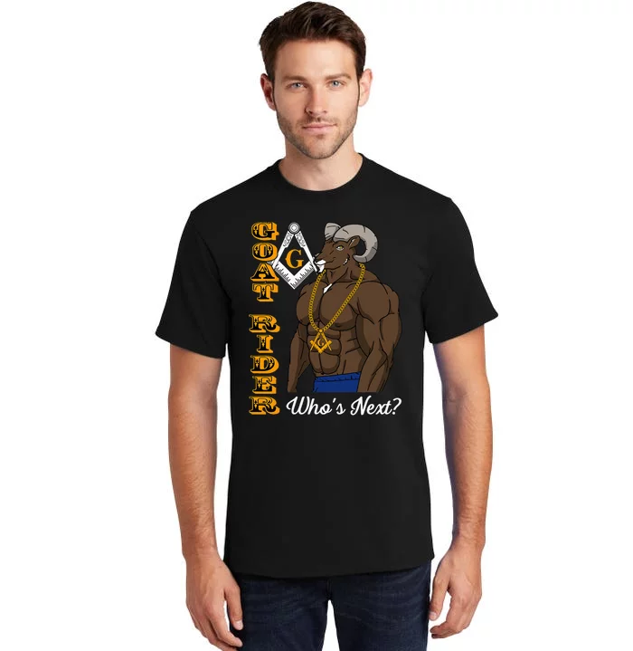 Brothers Masons Goat Rider WhoS Next Masonic Tall T-Shirt