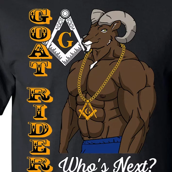 Brothers Masons Goat Rider WhoS Next Masonic Tall T-Shirt