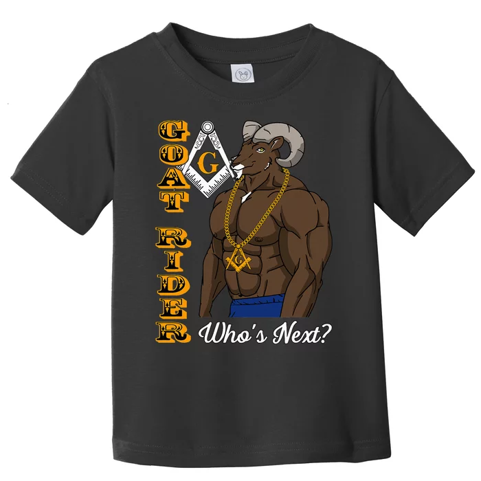 Brothers Masons Goat Rider WhoS Next Masonic Toddler T-Shirt