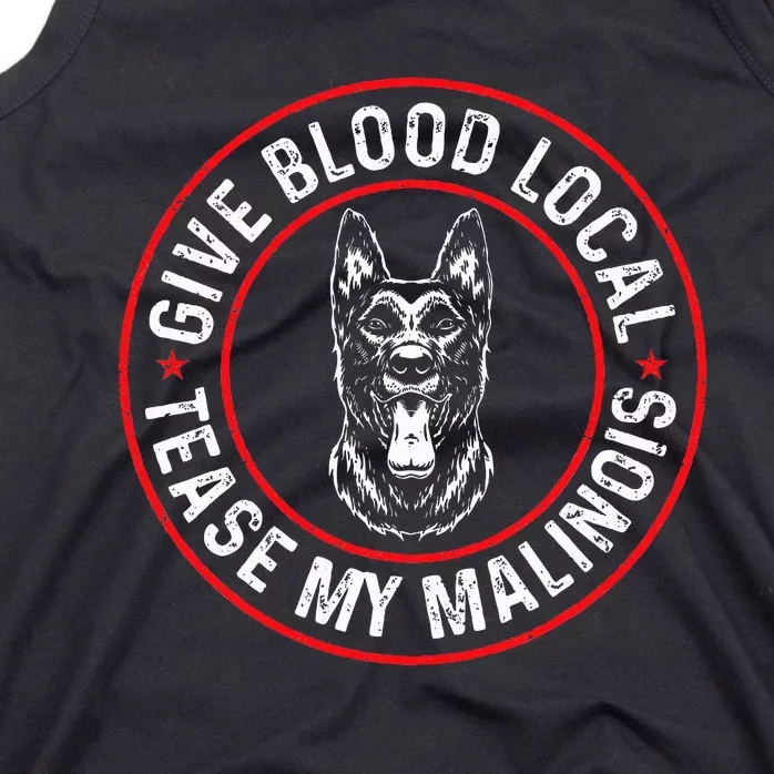 Belgian Malinois Give Blood Local Tease My Malinois Tank Top