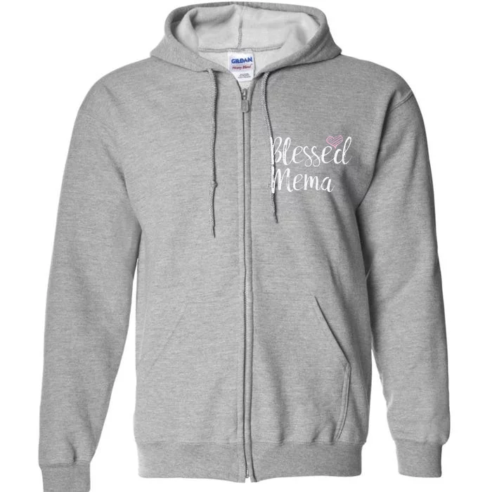 Blessed Mema Grandma Gifts Full Zip Hoodie