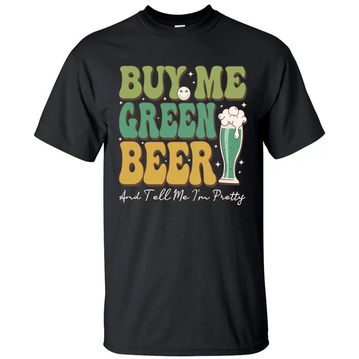 Buy Me Green Beer Tall T-Shirt