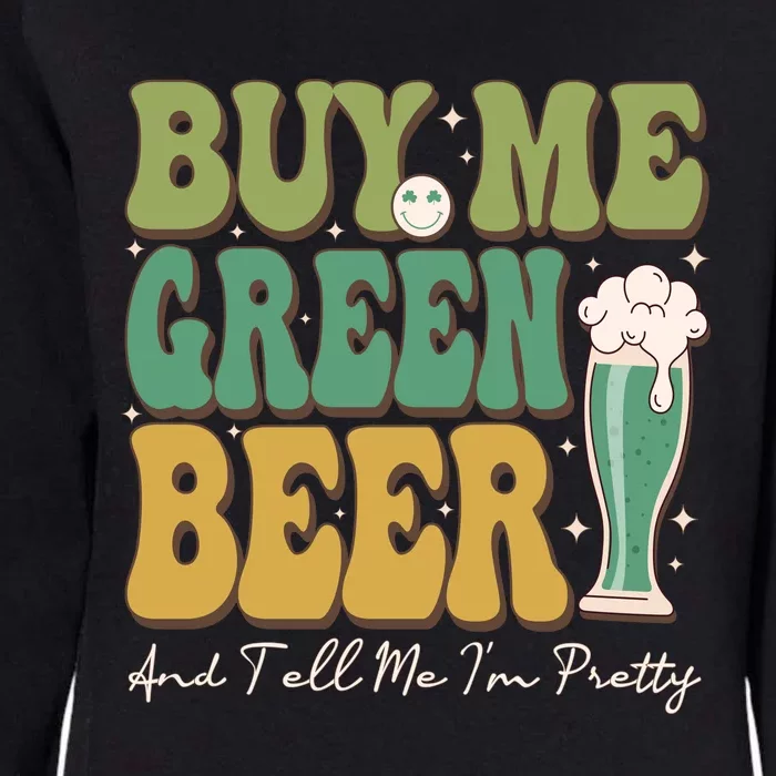 Buy Me Green Beer Womens California Wash Sweatshirt