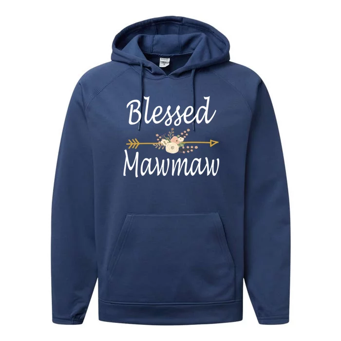 Blessed Mawmaw Great Gift Mothers Day Funny Gift Great Gift Performance Fleece Hoodie