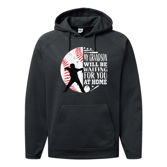 Baseball My Grandson Will Be Waiting For You Home Performance Fleece Hoodie