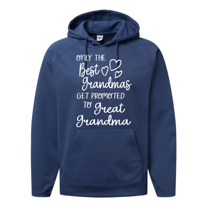 Best Moms Get Promoted To Great Grandma Great Grandmother Performance Fleece Hoodie