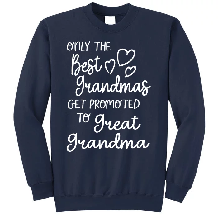 Best Moms Get Promoted To Great Grandma Great Grandmother Sweatshirt