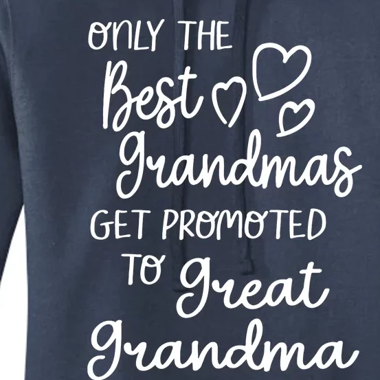 Best Moms Get Promoted To Great Grandma Great Grandmother Women's Pullover Hoodie