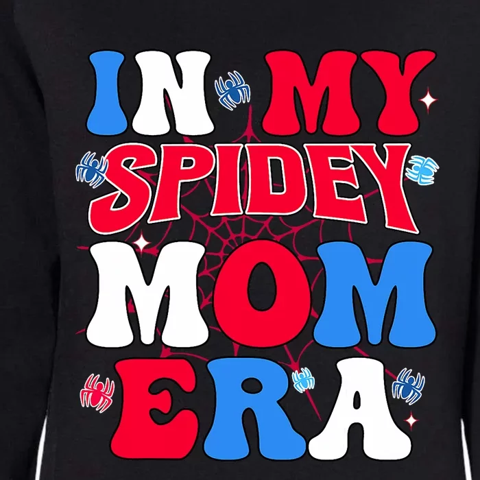 Boy Mama Groovy Mama And Daddy Spidey Mom In My Mom Era Womens California Wash Sweatshirt