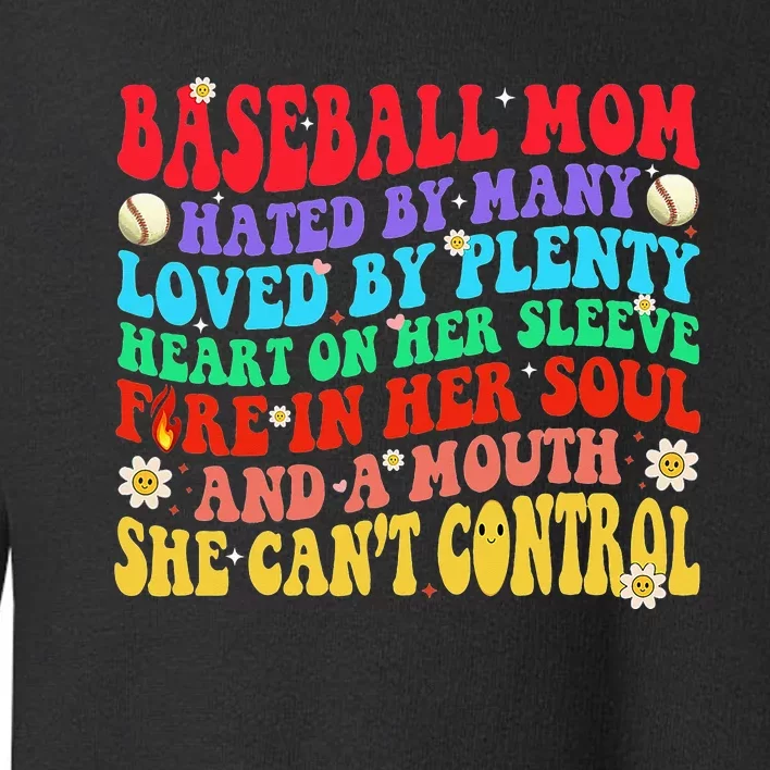 Baseball Mom Groovy Hated By Many Loved By Plenty Mommy Toddler Sweatshirt