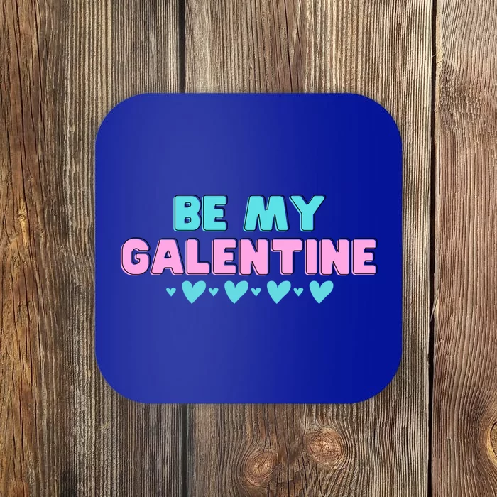 Be My Galentine Valentine's Day Gift Coaster