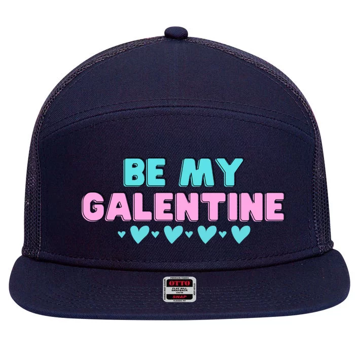 Be My Galentine Valentine's Day Gift 7 Panel Mesh Trucker Snapback Hat