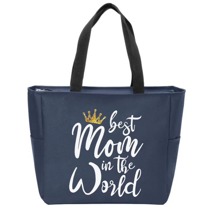 Best Mother Gift Best Mom In The World Zip Tote Bag