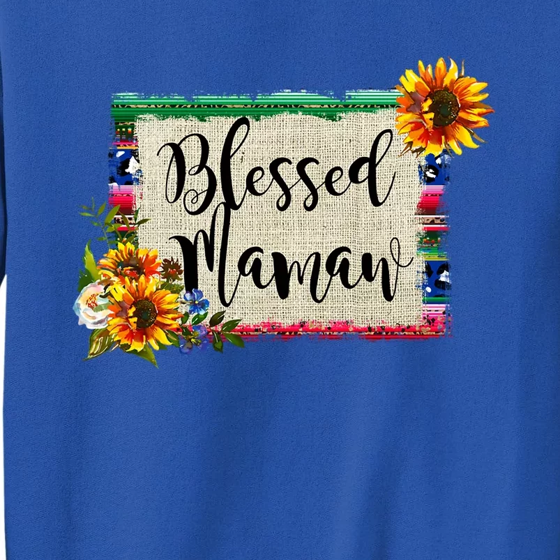 Blessed Mamaw Grandmother Floral Gift Tall Sweatshirt