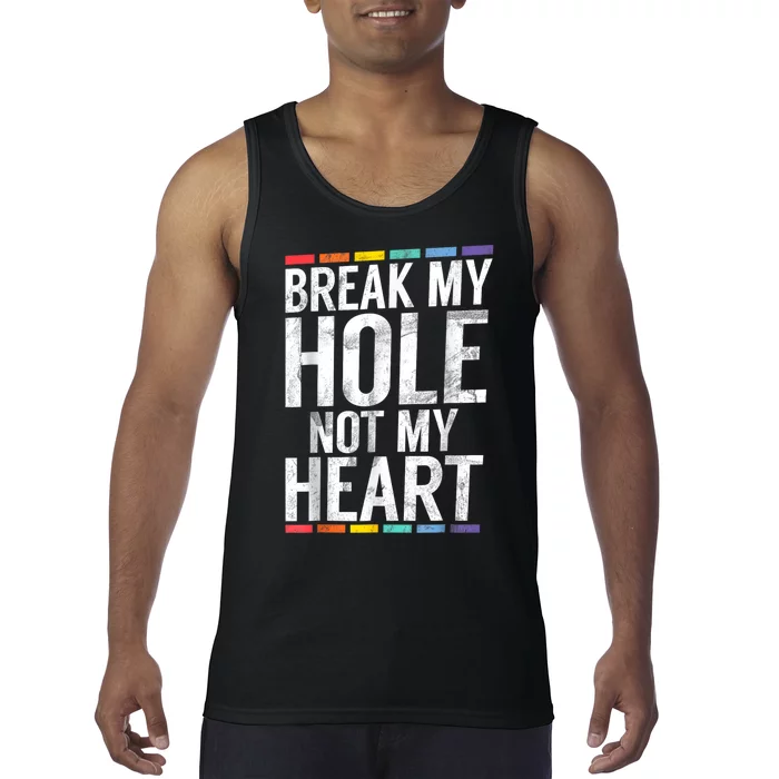 Break My Hole Not My Heart Vintage Tank Top