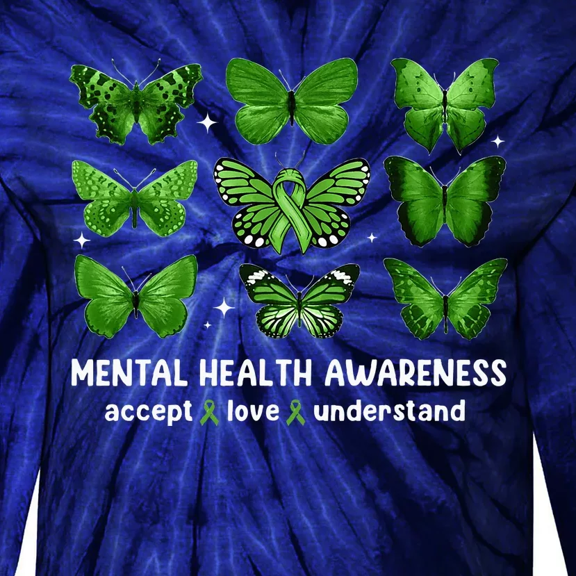 Butterfly Mental Health Awareness Accept Love Understand Tie-Dye Long Sleeve Shirt