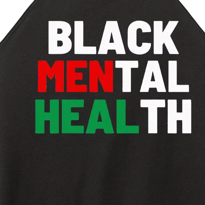 Black Mental Health Matters Women’s Perfect Tri Rocker Tank