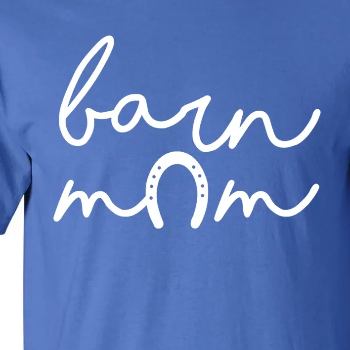 Barn Mom Horse Mama Equestrian Mother Horseback Riding Cool Gift Tall T-Shirt