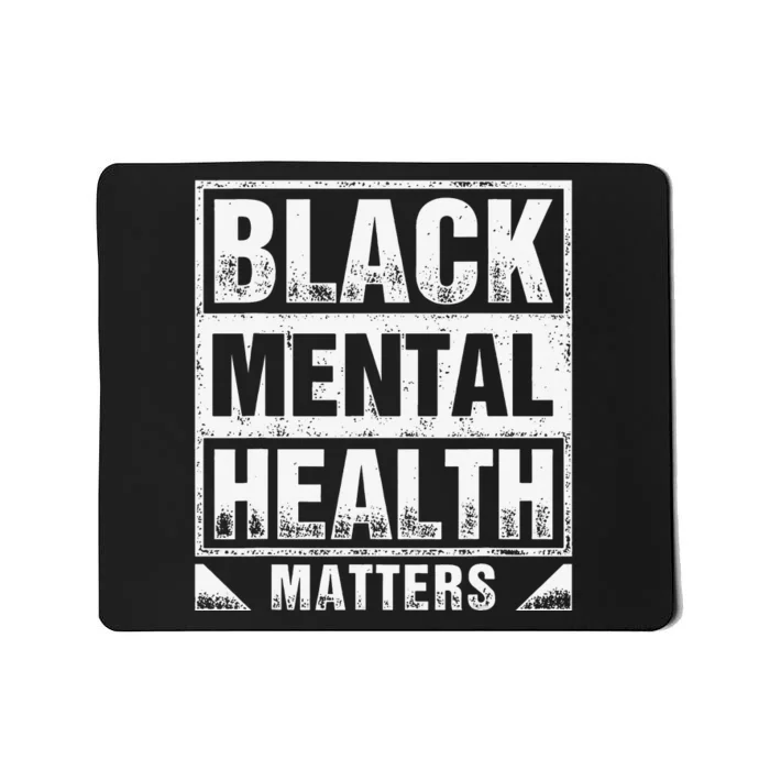 Black Mental Health Matters Therapy Black Excellence Mousepad