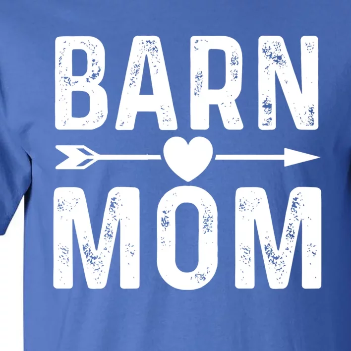 Barn Mom Horse Riding Barnyard Animals Mothers Day Funny Gift Tall T-Shirt