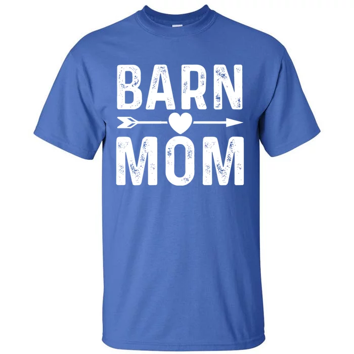 Barn Mom Horse Riding Barnyard Animals Mothers Day Funny Gift Tall T-Shirt