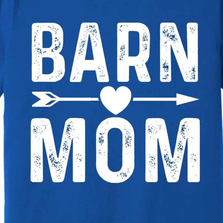 Barn Mom Horse Riding Barnyard Animals Mothers Day Funny Gift Premium T-Shirt