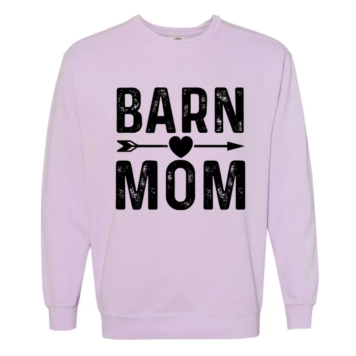 Barn Mom Horse Riding Barnyard Animals Mothers Day Funny Gift Garment-Dyed Sweatshirt