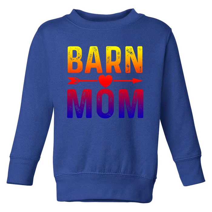 Barn Mom Horse Riding Barnyard Animals Mothers Day Funny Gift Toddler Sweatshirt