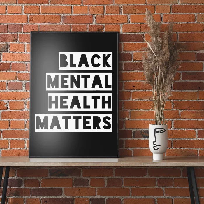 BLACK MENTAL HEALTH MATTERS Mental Health Awareness Month Poster