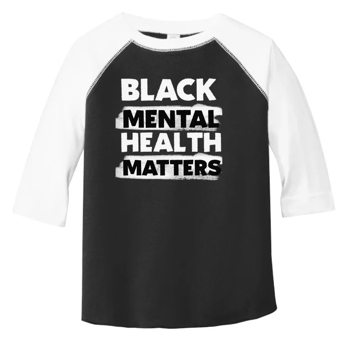 Black Mental Health Matters Therapy Black Excellence Gift Toddler Fine Jersey T-Shirt