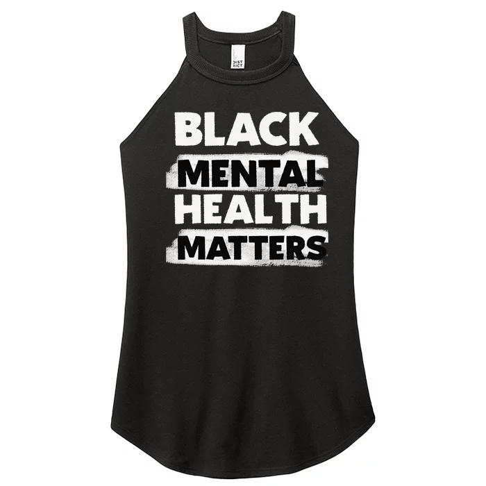 Black Mental Health Matters Therapy Black Excellence Gift Women’s Perfect Tri Rocker Tank