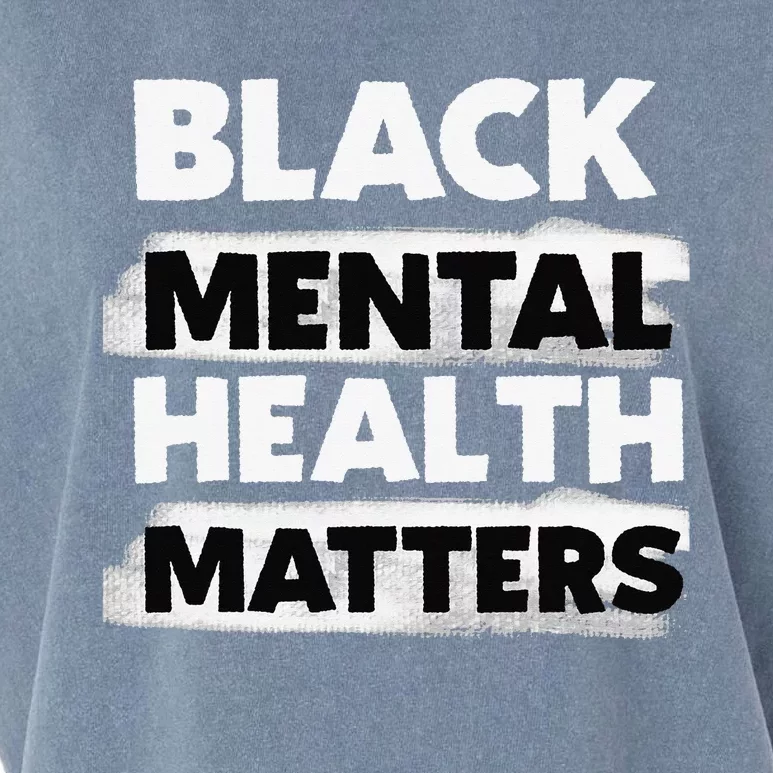 Black Mental Health Matters Therapy Black Excellence Gift Garment-Dyed Women's Muscle Tee