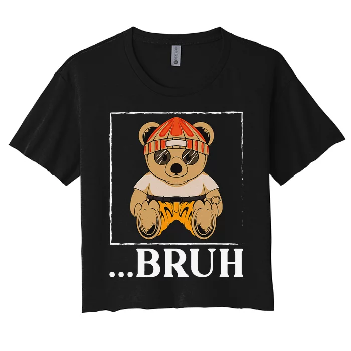 Bruh Meme Hip Hop Teddy Bear Funny Teens Teenager Women's Crop Top Tee