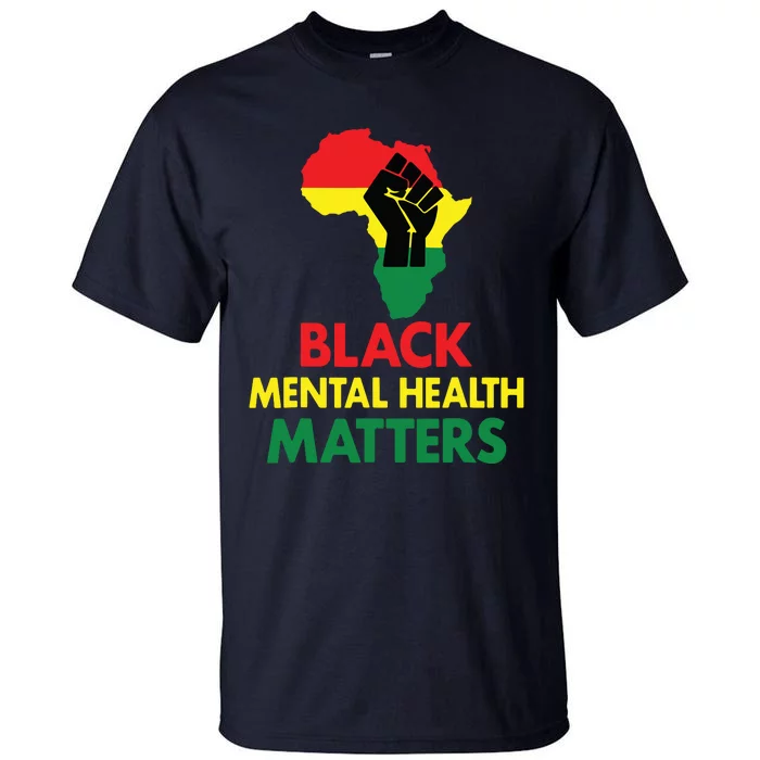 Black Mental Health, African Map Mental Health Awareness Tall T-Shirt