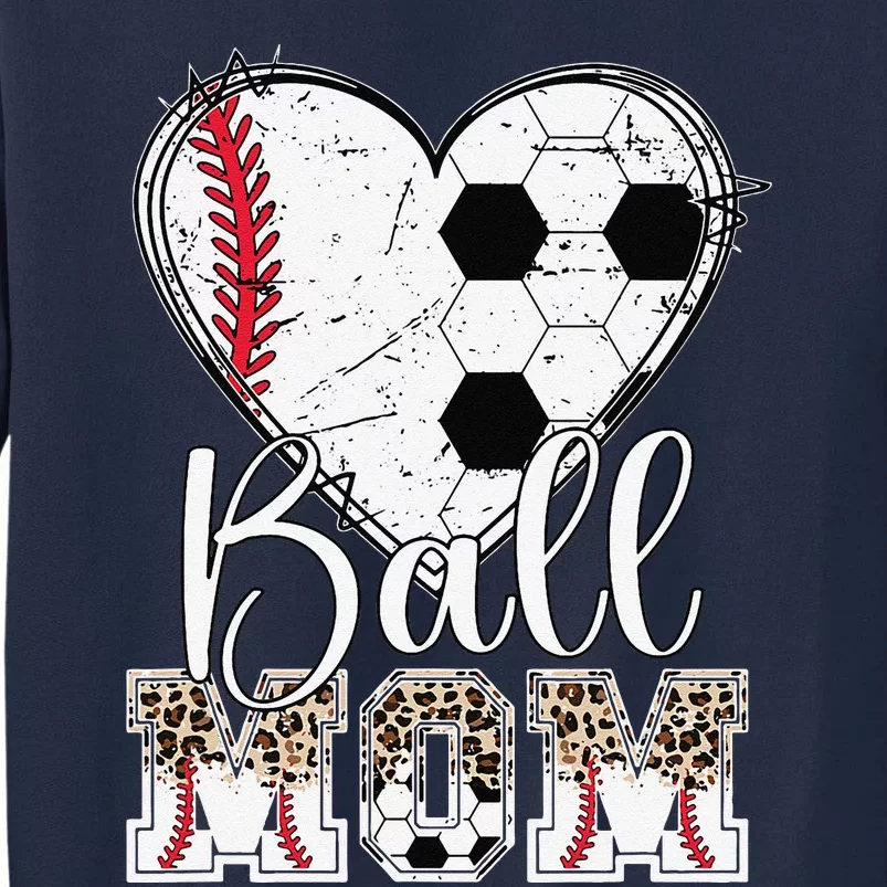 Ball Mom Heart Soccer Baseball Mom Tall Sweatshirt