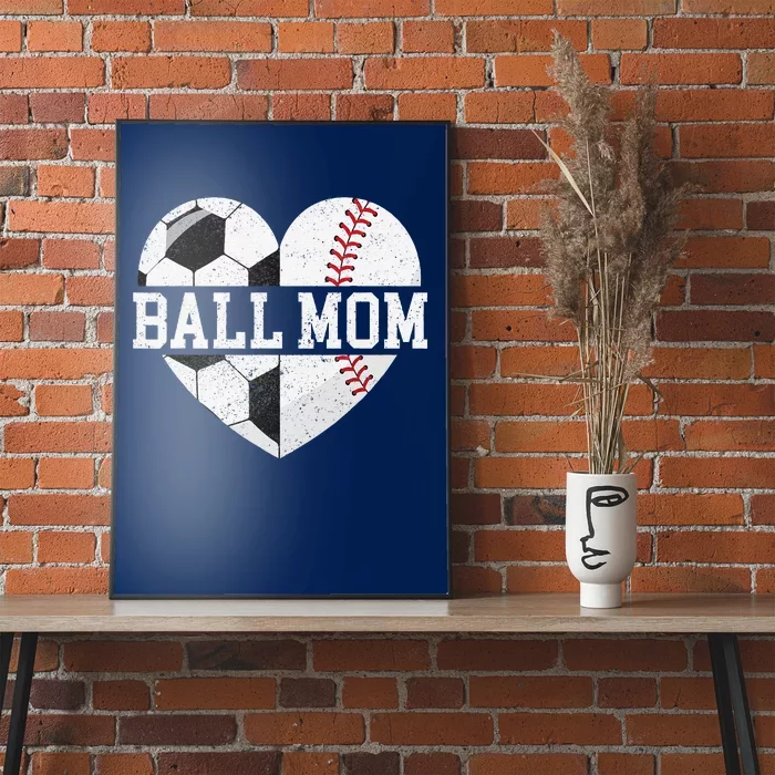 Ball Mom Heart Funny Baseball Soccer Mom Poster