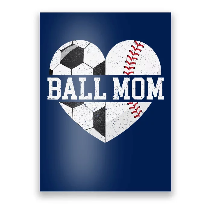 Ball Mom Heart Funny Baseball Soccer Mom Poster