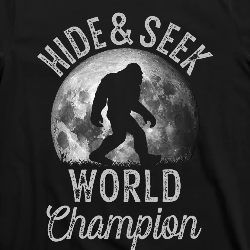 Bigfoot Moon Hide And Seek World Champion Sasquatch T-Shirt