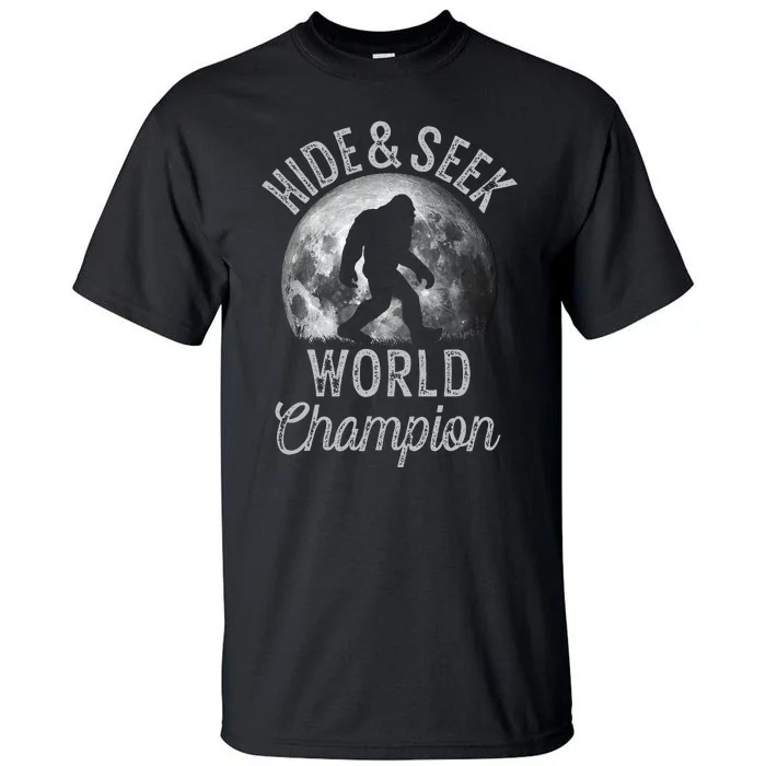 Bigfoot Moon Hide And Seek World Champion Sasquatch Tall T-Shirt