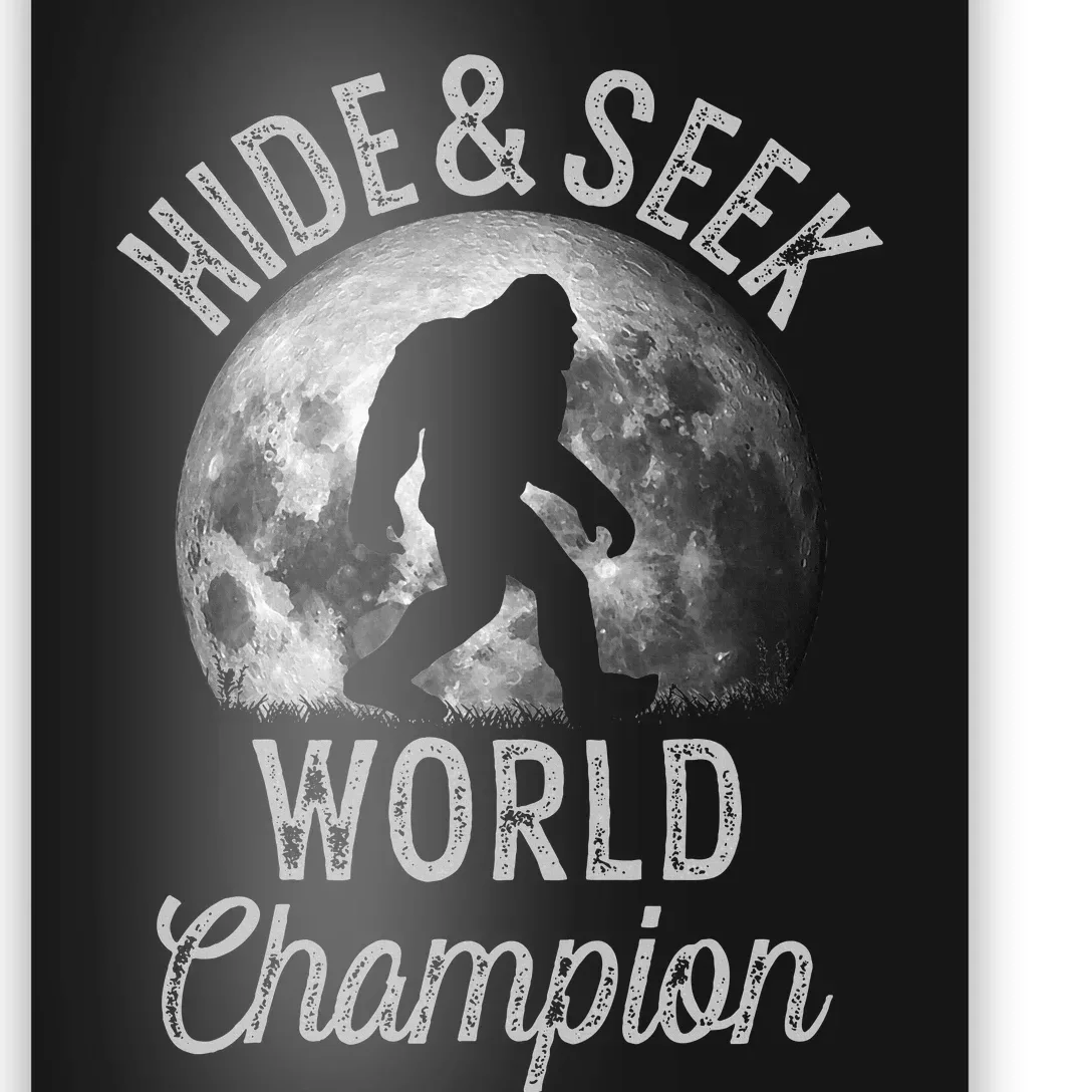 Bigfoot Moon Hide And Seek World Champion Sasquatch Poster