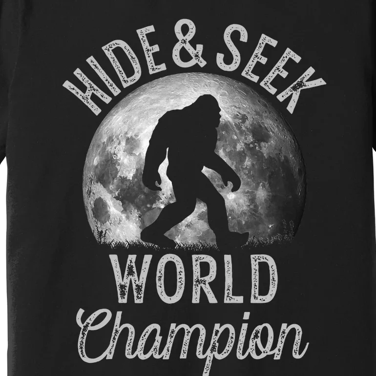 Bigfoot Moon Hide And Seek World Champion Sasquatch Premium T-Shirt