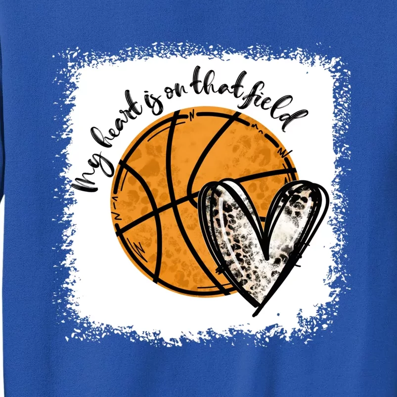 Bleached My Heart Is On That Field Basketball Game Day Vibes Great Gift Sweatshirt