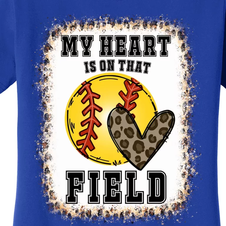 Bleached My Heart Is On That Field Softball Game Day Vibes Gift Women's T-Shirt