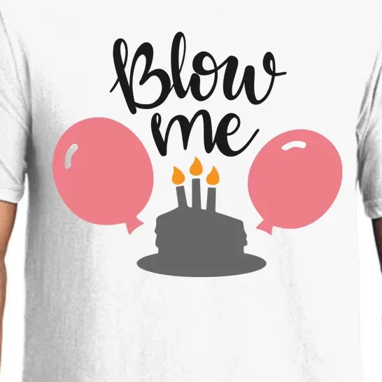 Blow Me Hilarious Trendy Birthday Pajama Set