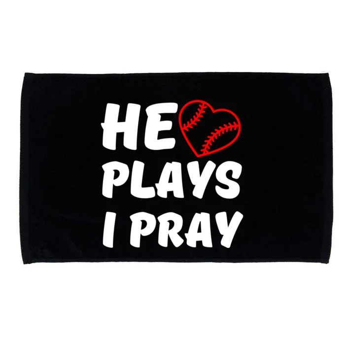 Baseball Mom He Plays I Pray Microfiber Hand Towel